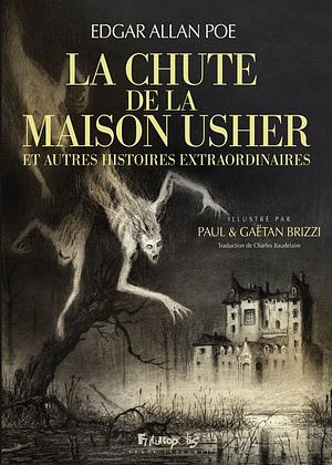 La Chute de la maison Usher: Et autres histoires extraordinaires by Gaétan Brizzi