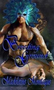 Breeding Ground by Madelaine Montague