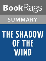 The Shadow of the Wind by Ruiz Zafón Summary Study Guide by BookRags