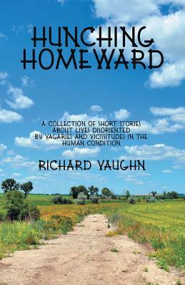 Hunching Homeward by Richard Vaughn