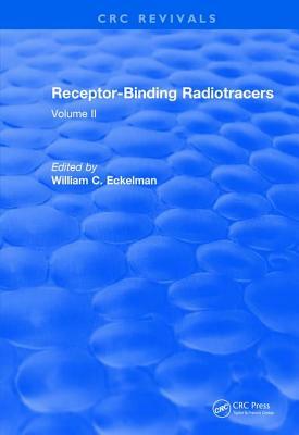 Receptor Binding Radiotracers (1982): Volume II by 