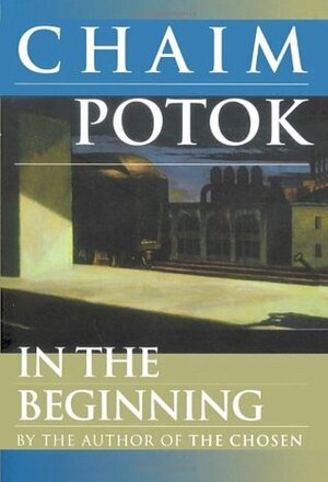 In the Beginning by Chaim Potok