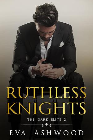 Ruthless Knights by Eva Ashwood