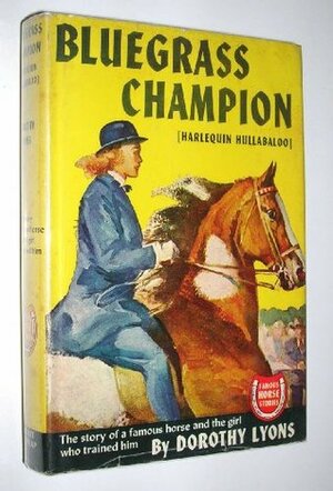 Bluegrass Champion (Harlequin Hullabaloo) by Dorothy Lyons, Wesley Dennis