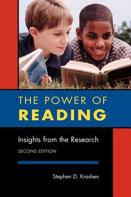 The Power of Reading: Insights from the Research, 2nd Edition by Stephen D. Krashen