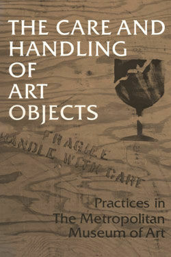 Care and Handling of Art Objects by Marjorie Shelley
