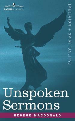 Unspoken Sermons by George MacDonald