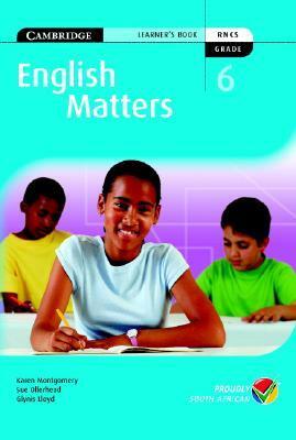 English Matters Grade 6 Learner's Pack by Sue Ollehead, Glynis Lloyd, Karen Montgomery