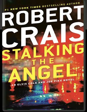 Stalking the Angel by Robert Crais