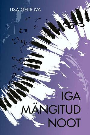 Iga mängitud noot by Lisa Genova, Eeva Schneider