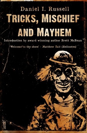 Tricks, Mischief and Mayhem by Brett McBean, D.I. Russell