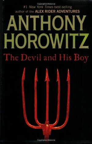 The Devil and His Boy by Anthony Horowitz