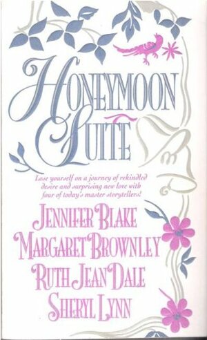 Honeymoon Suite by Margaret Brownley, Jennifer Blake, Sheryl Lynn, Ruth Jean Dale