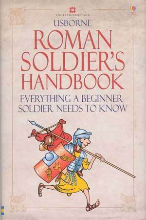 Roman Soldier's Handbook by Ian McNee, Lesley Sims