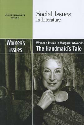 Women's Issues in Margaret Atwood's the Handmaid's Tale by 