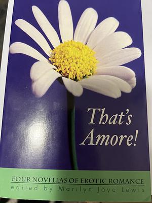 That's Amore! by Jackie de Martini, Iris N. Schwartz, Catherine Lundoff, Kathy Kulig