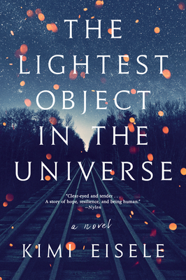 The Lightest Object in the Universe by Kimi Eisele