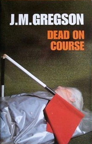 Dead on Course by J.M. Gregson