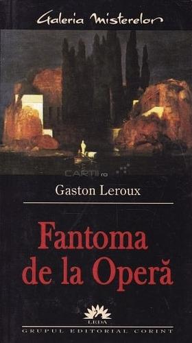 Fantoma de la operă by Gaston Leroux