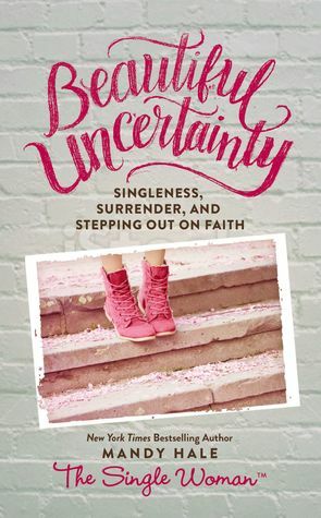 Beautiful Uncertainty by Mandy Hale