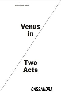 Venus in Two Acts by Saidiya Hartman