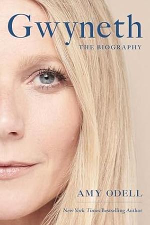 Gwenyth: The Biography by Amy Odell