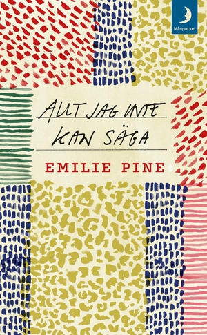 Allt jag inte kan säga by Emilie Pine