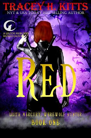 Red by Tracey H. Kitts