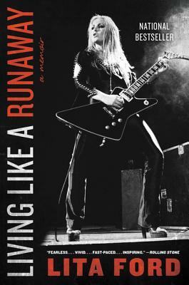 Living Like a Runaway: A Memoir by Lita Ford