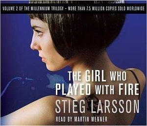 The Girl Who Played with Fire by Stieg Larsson, Stieg Larsson