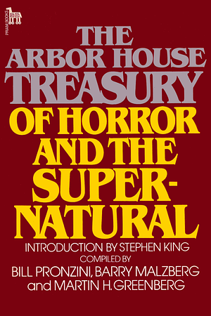 The Arbor House Treasury of Horror and the Supernatural by Martin H. Greenberg