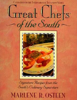 Great Chefs of the South: From the Television Series Great Chefs of the South by Cumberland House Publishing, Marlene Osteen