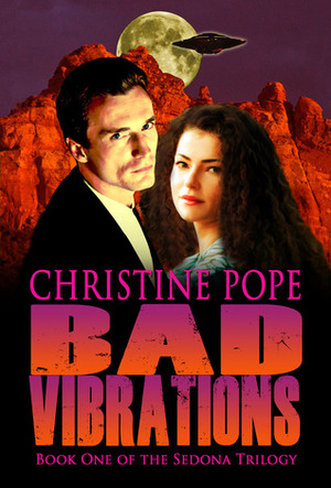 Bad Vibrations by Christine Pope