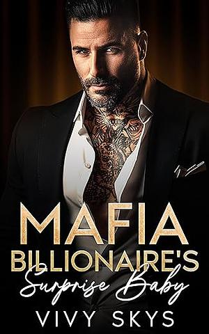 Mafia billionaire's suprise baby  by Vivy Skys