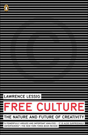 Free Culture by Lessig Lawrence