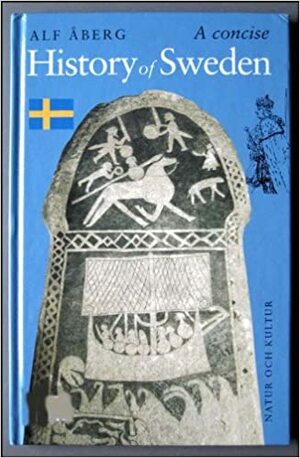 A Concise History Of Sweden by Alf Åberg