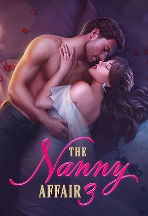 The Nanny Affair, Book 3 by Pixelberry Studios