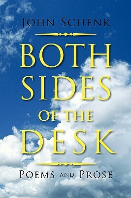 Both Sides of the Desk by John Schenk