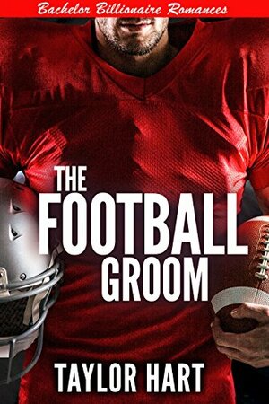 The Football Groom by Taylor Hart