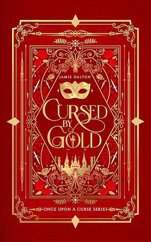 Cursed by Gold by Jamie Dalton