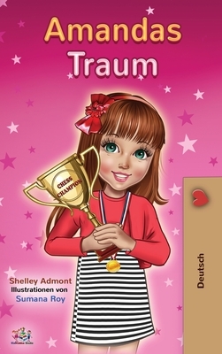 Amandas Traum: Amanda's Dream - German Children's Book by Kidkiddos Books, Shelley Admont