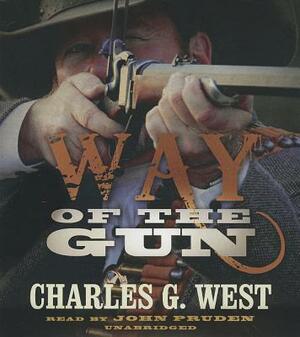 Way of the Gun by Charles G. West