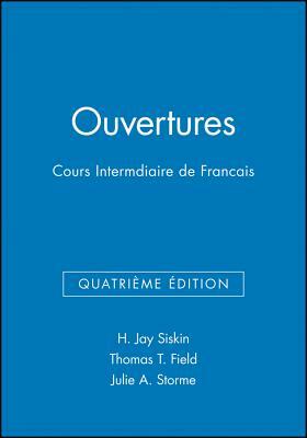 Ouvertures, Workbook/Lab Manual: Cours Intermediaire de Francais by Julie A. Storme, Thomas T. Field, H. Jay Siskin
