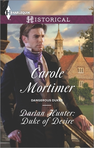 Darian Hunter: Duke of Desire by Carole Mortimer