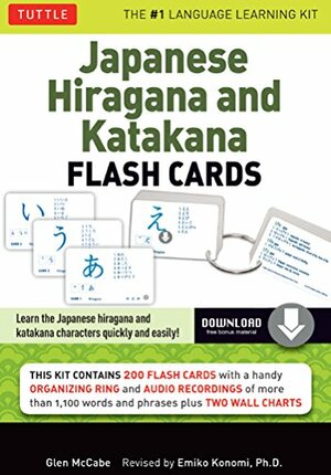 Japanese Hiragana & Katakana Flash Cards Kit Ebook: 200 Japanese Flash Cards Featuring Both Phonetic Alphabets, Language Guide, Wall Chart and Native Speaker Audio Pronunciations by Glen McCabe, Emiko Konomi