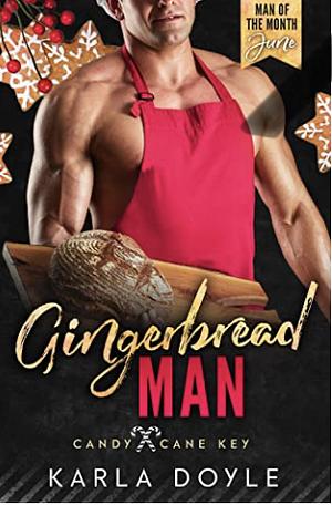 Gingerbread Man: A Man of the Month Club Novella: A small town, grumpy and sunshine, age gap romance by Karla Doyle