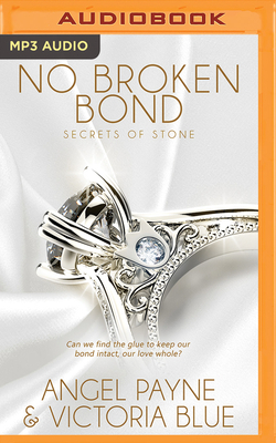 No Broken Bond by Angel Payne, Victoria Blue