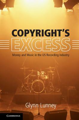 Copyright's Excess by Glynn Lunney