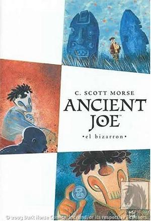 Ancient Joe: el bizarron by C. Scott Morse