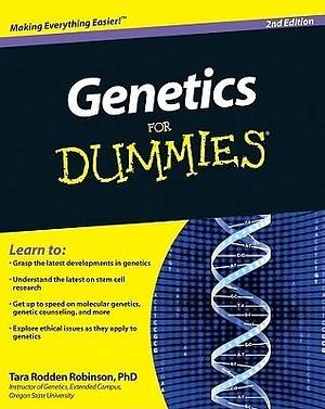 Genetics For Dummies 2e by Tara Rodden Robinson, Tara Rodden Robinson